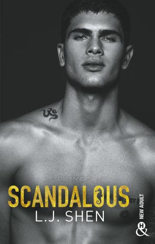 SCANDALOUS - SINNERS - T3 - APRES VICIOUS ET DEVIOUS, DECOUVREZ LA SUITE DE LA SERIE NEW ADULT 2018