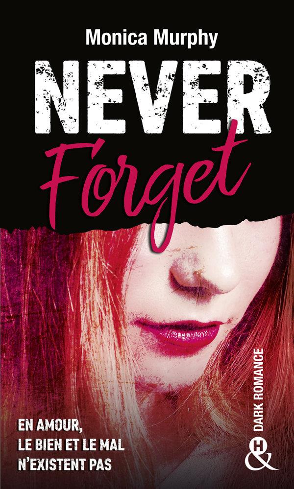 NEVER FORGET T1 - PLUS INTERDIT QUE LE NEW ADULT, LA DARK ROMANCE TRANSGRESSE LES INTERDITS