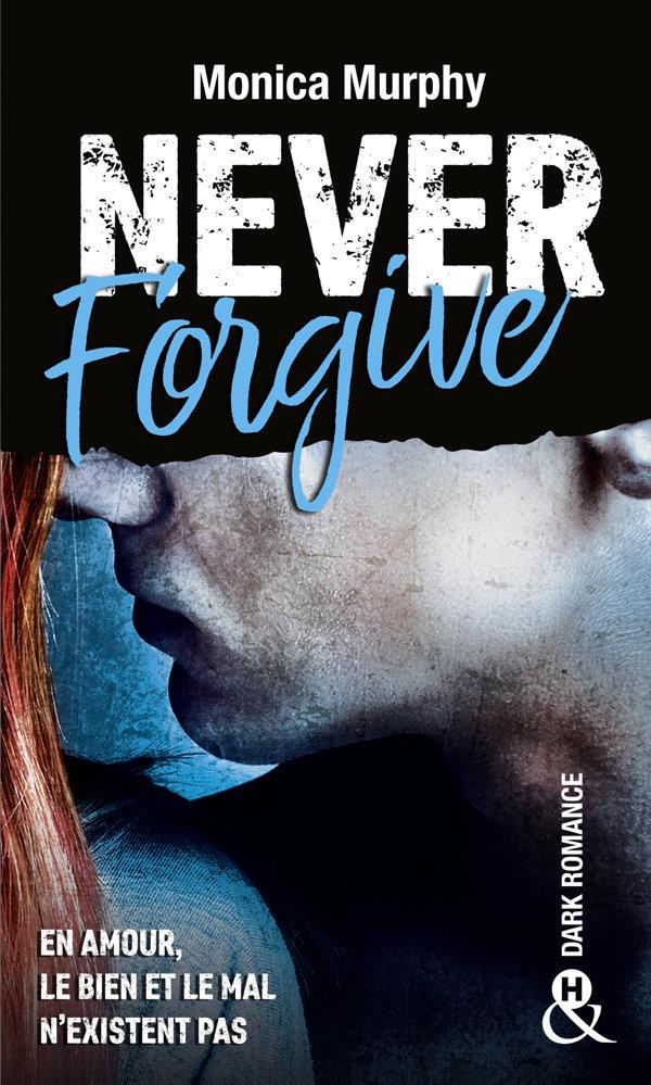 NEVER FORGIVE T2 - APRES NEVER FORGET, LA DARK ROMANCE CONTINUE DANS L'INTERDIT