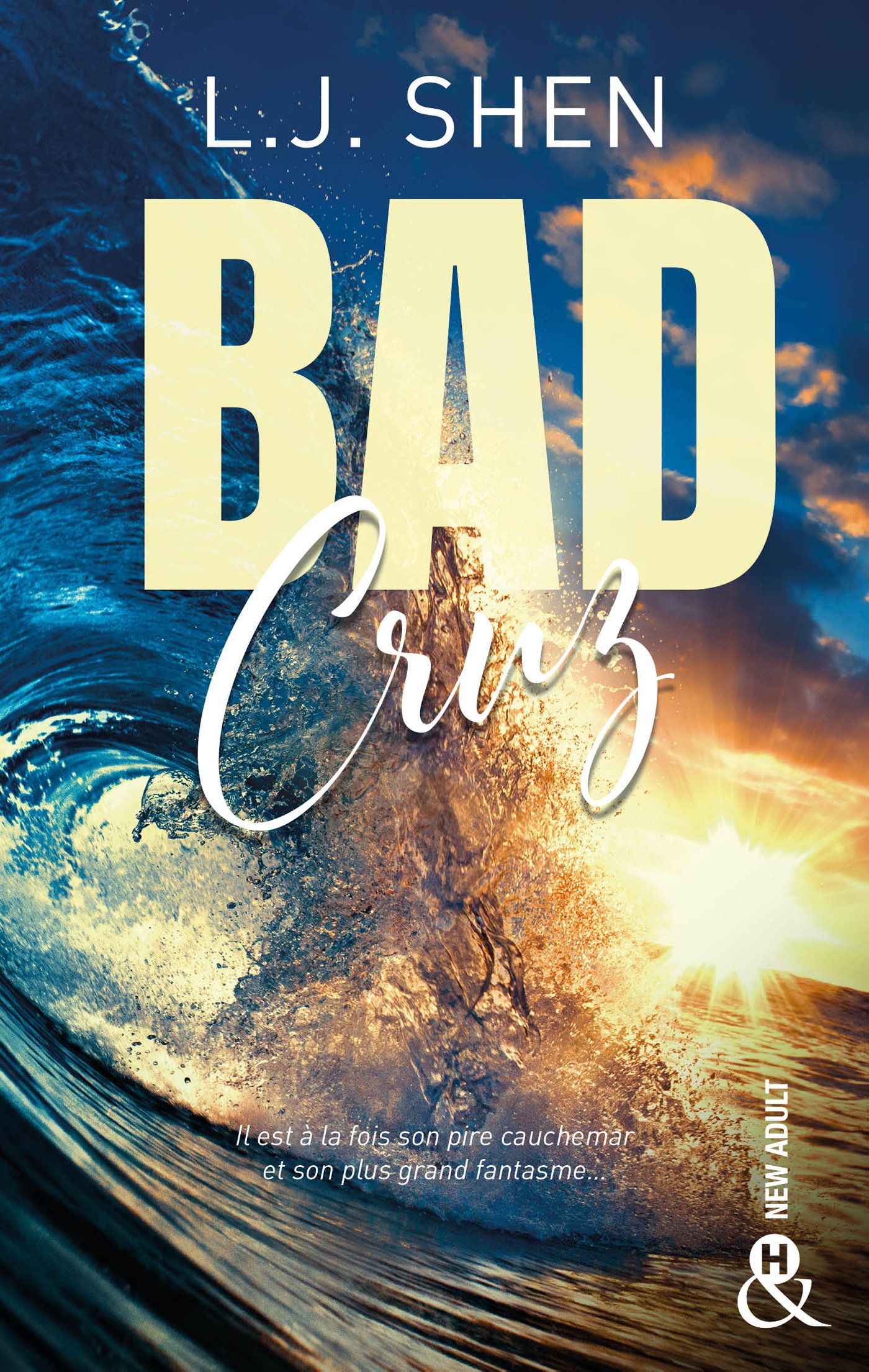 BAD CRUZ - LA NOUVELLE ROMANCE NEW ADULT DE L.J. SHEN, L'AUTRICE DES BOSTON BELLES