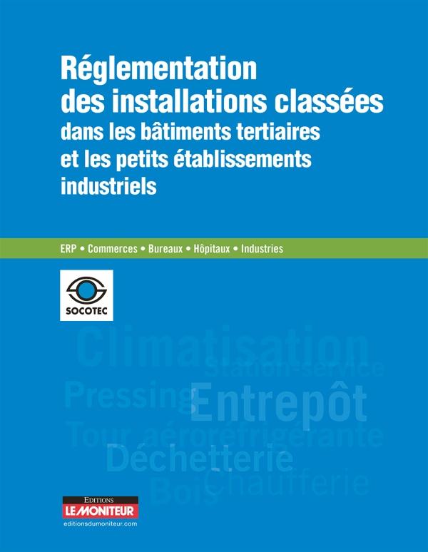 REGLEMENTATION DES INSTALLATIONS CLASSEES DANS LES BATIMENTS TERTIAIRES ET LES PETITS ETABLISSEMENTS