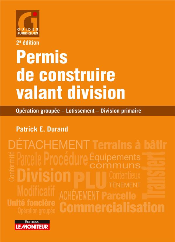 PERMIS DE CONSTRUIRE VALANT DIVISION - CHAMPS D'APPLICATION - DIVISION PRIMAIRE - PREVENTION DES CON
