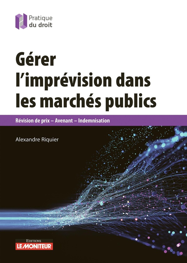 GERER L'IMPREVISION DANS LES MARCHES PUBLICS - REVISION DE PRIX AVENANT INDEMNISATION