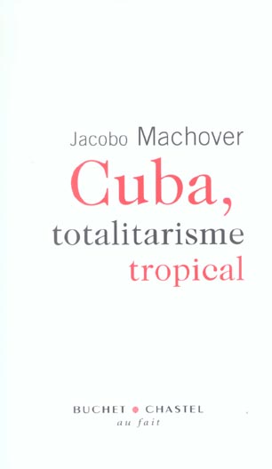 CUBA TOTALITARISME TROPICAL
