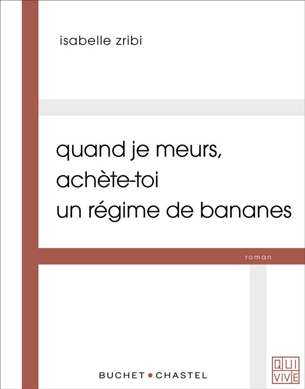 QUAND JE MEURS ACHETE TOI UN REGIME DE BANANES