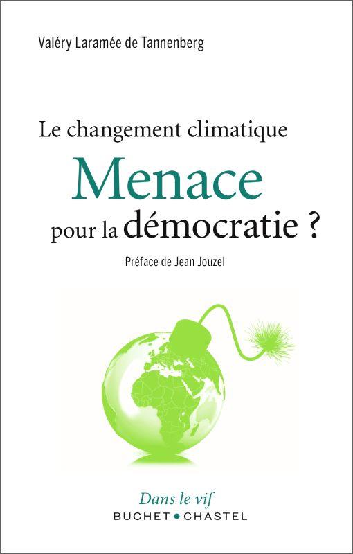 LE CHANGEMENT CLIMATIQUE MENACE POUR LA DEMOCRATIE ?