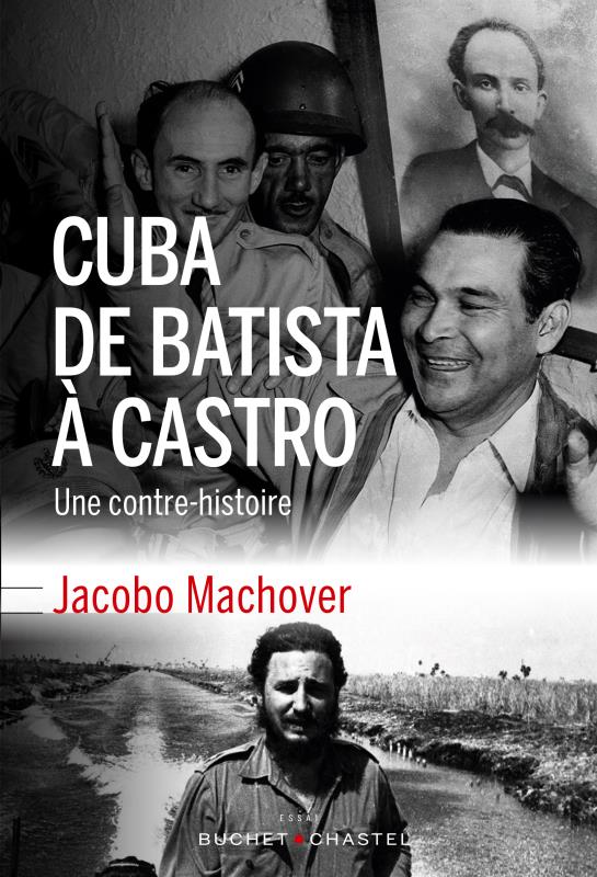 CUBA DE BATISTA A CASTRO - UNE CONTRE-HISTOIRE