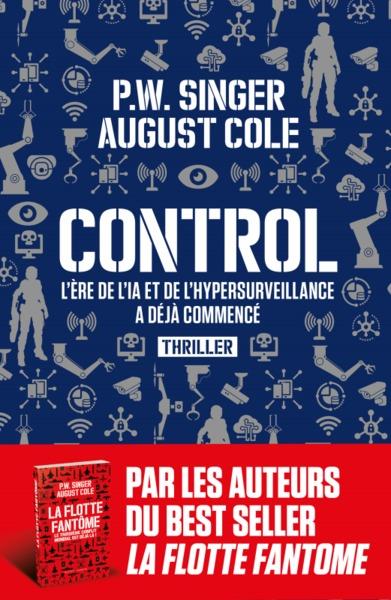 CONTROL - L'ERE DE L'IA ET DE L'HYPERSURVEILLANCE A DEJA COMMANCE