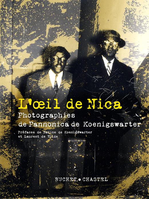 L'OEIL DE NICA - PHOTOGRAPHIES DE PANNONICA DE KOENIGSWARTER