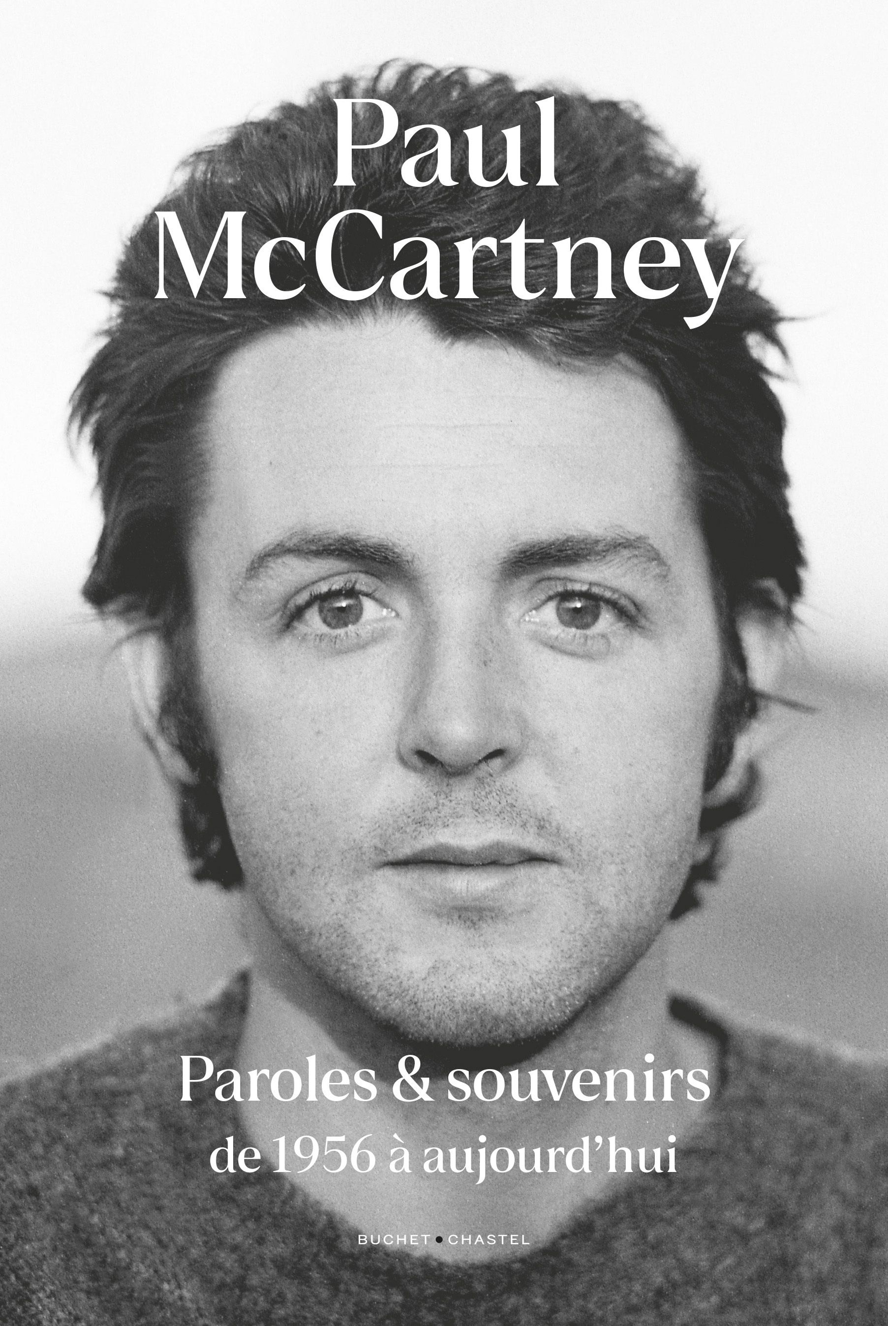 PAUL MCCARTNEY - PAROLES ET SOUVENIRS DE 1956 A AUJOURD'HUI