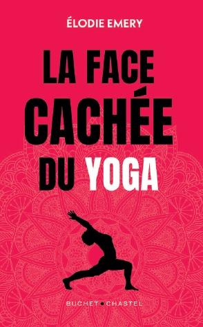LA FACE CACHEE DU YOGA