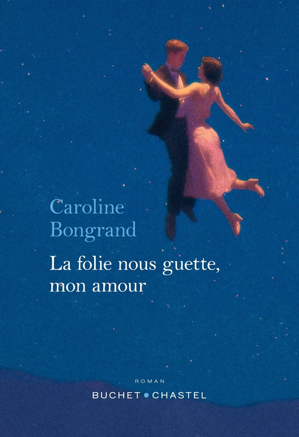 LA FOLIE NOUS GUETTE, MON AMOUR