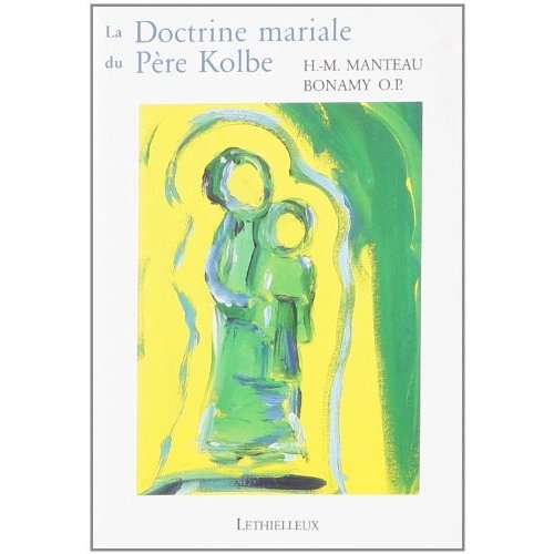 LA DOCTRINE MARIALE DU PERE KOLBE