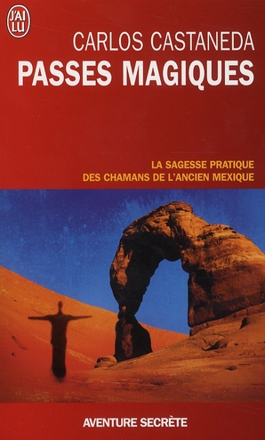 PASSES MAGIQUES - LES PRATIQUES TRADITIONNELLES DES CHAMANS DE L'ANCIEN MEXIQUE