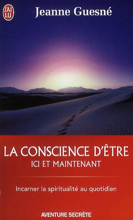 CONSCIENCE D'ETRE ICI ET MAINTENANT (LA)