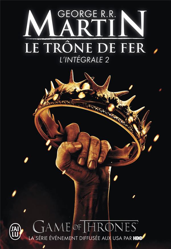 LE TRONE DE FER - T02 - L'INTEGRALE