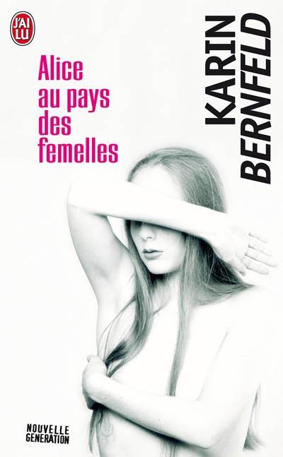 ALICE AU PAYS DES FEMELLES