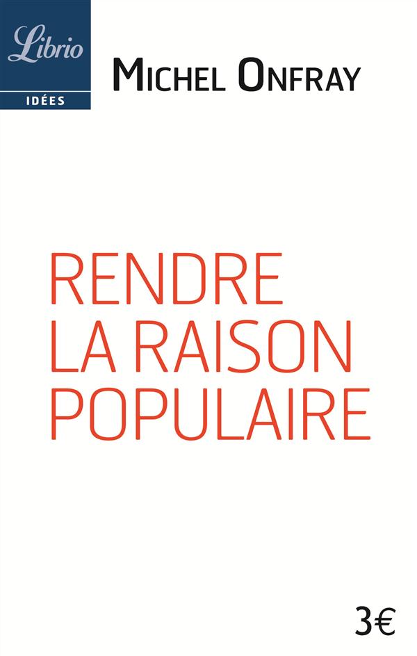 RENDRE LA RAISON POPULAIRE