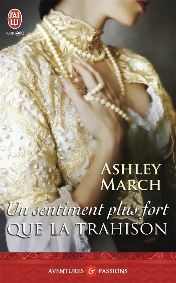 UN SENTIMENT PLUS FORT QUE LA TRAHISON