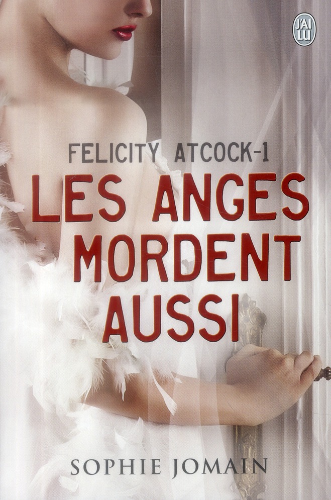 FELICITY ATCOCK - T01 - LES ANGES MORDENT AUSSI