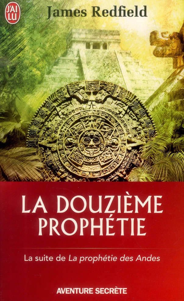 LA DOUZIEME PROPHETIE - L'HEURE DECISIVE