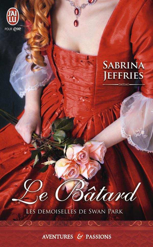 LES DEMOISELLES DE SWAN PARK - T01 - LE BATARD