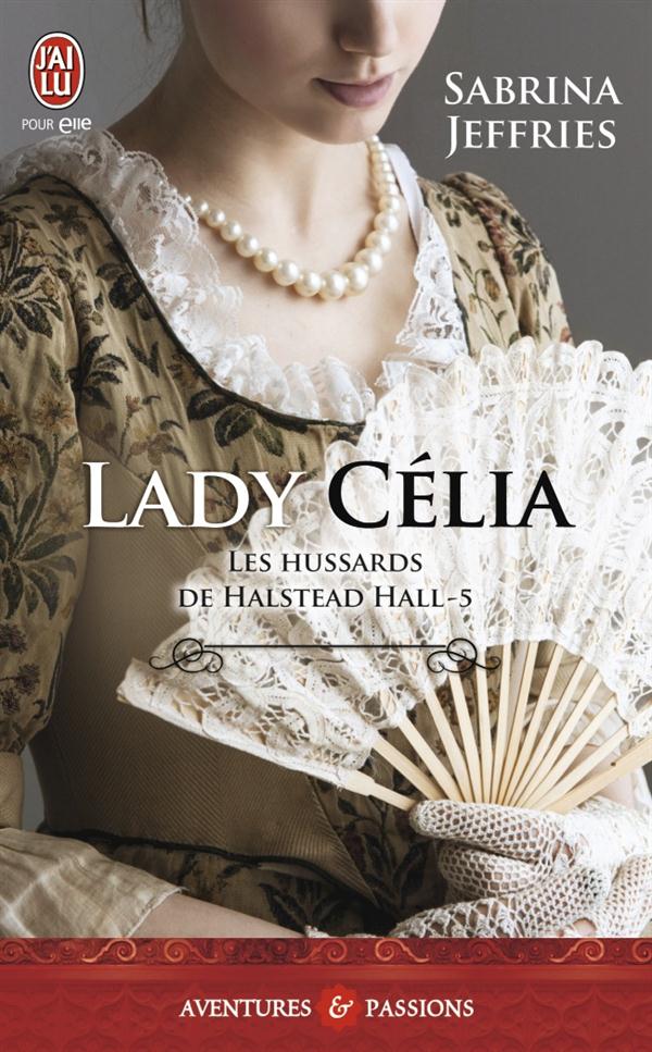 LES HUSSARDS DE HALSTEAD HALL - T05 - LADY CELIA