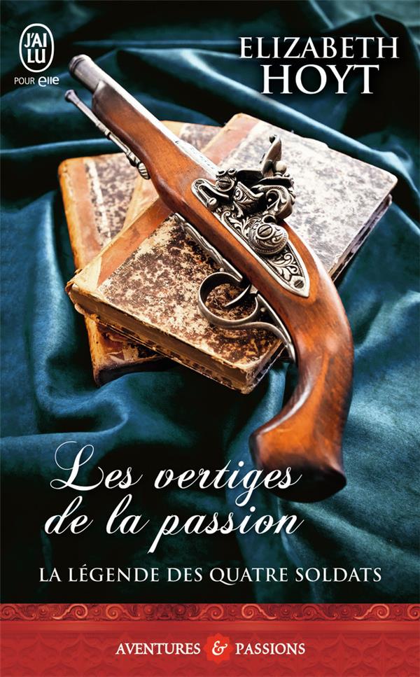 LA LEGENDE DES QUATRE SOLDATS - T01 - LES VERTIGES DE LA PASSION