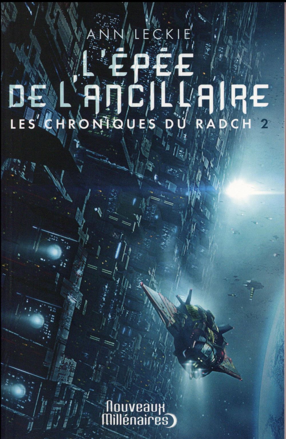 LES CHRONIQUES DU RADCH - T02 - L'EPEE DE L'ANCILLAIRE