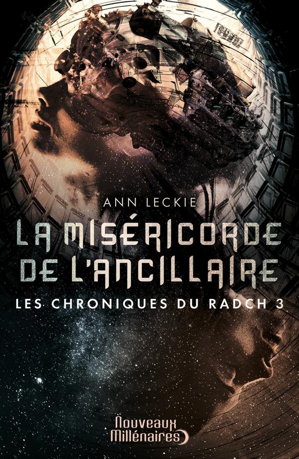 LES CHRONIQUES DU RADCH - T03 - LA MISERICORDE DE L'ANCILLAIRE