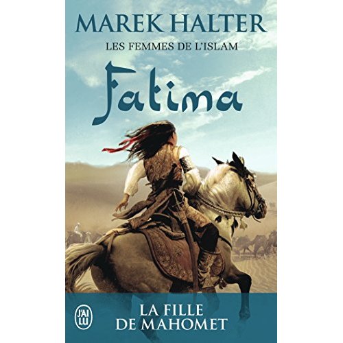 LES FEMMES DE L'ISLAM - T02 - FATIMA - LA FILLE DE MAHOMET