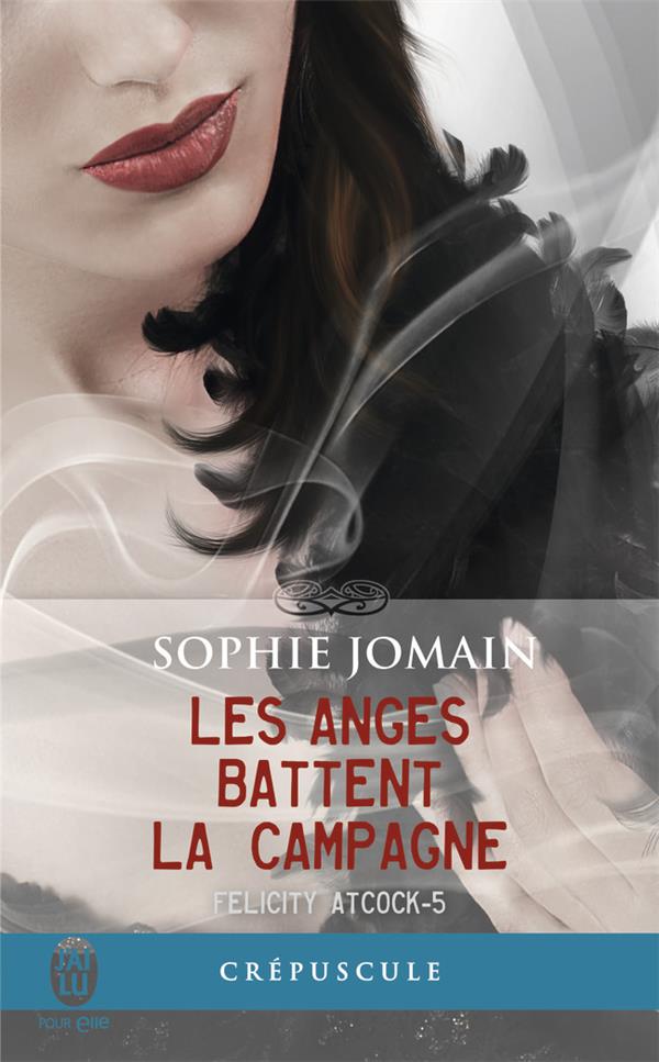 FELICITY ATCOCK - T05 - LES ANGES BATTENT LA CAMPAGNE