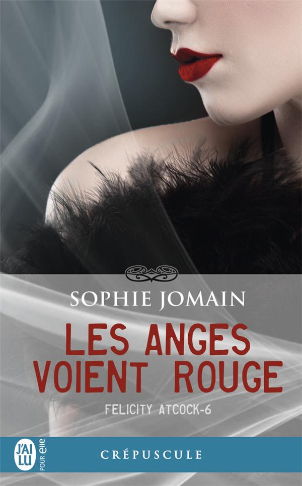 FELICITY ATCOCK - T06 - LES ANGES VOIENT ROUGE