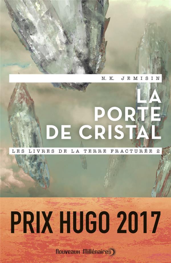 LES LIVRES DE LA TERRE FRACTUREE - T02 - LA PORTE DE CRISTAL