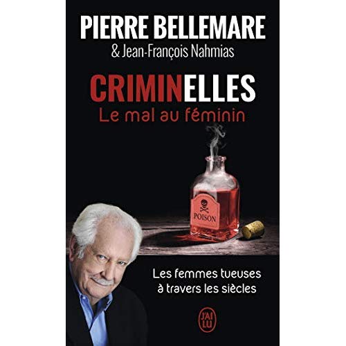 CRIMINELLES - LE MAL AU FEMININ