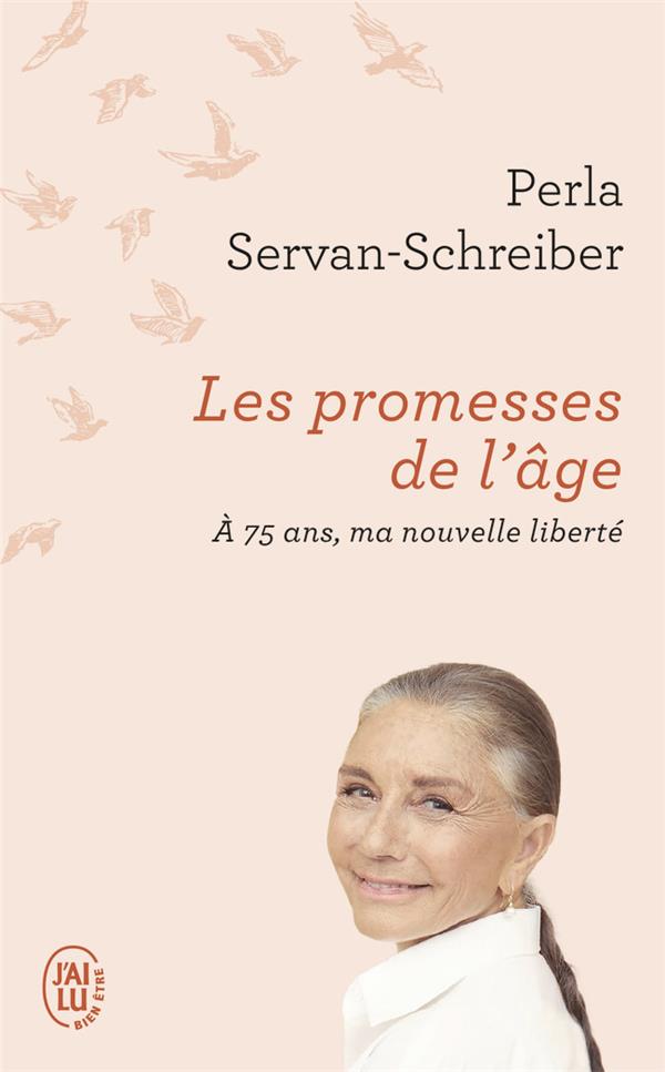 LES PROMESSES DE L'AGE - A 75 ANS, MA NOUVELLE LIBERTE
