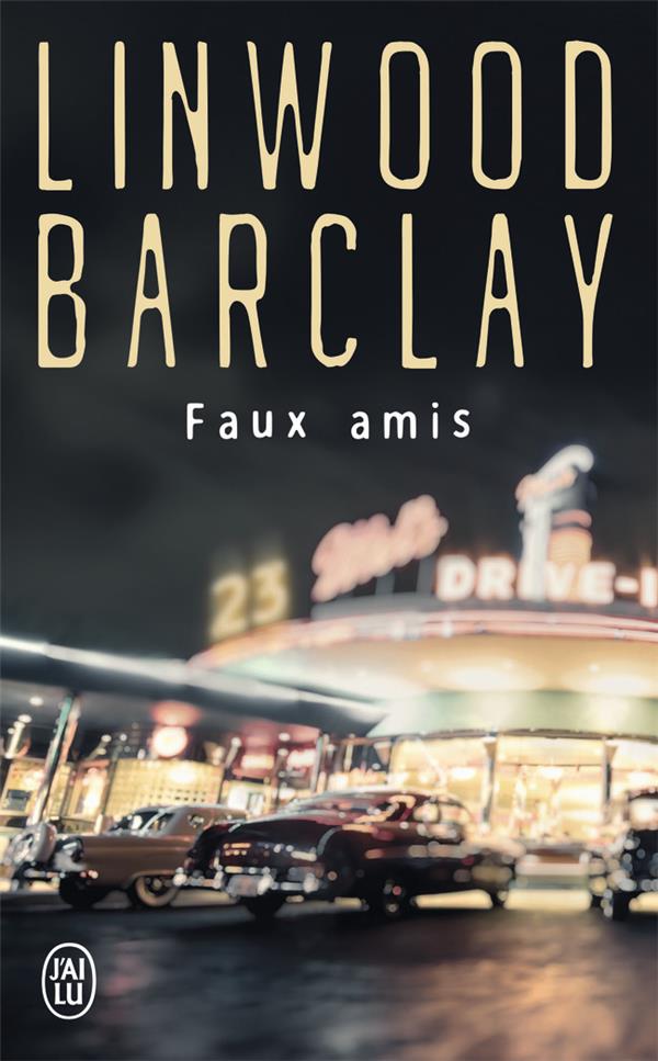 FAUX AMIS - UN ENQUETE DE L'INSPECTEUR BARRY DUCKWORTH