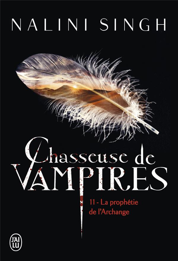 CHASSEUSE DE VAMPIRES - T11 - LA PROPHETIE DE L'ARCHANGE