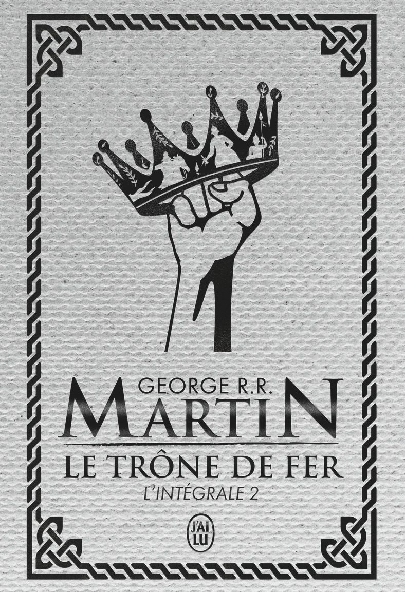 LE TRONE DE FER - VOL02 - L'INTEGRALE