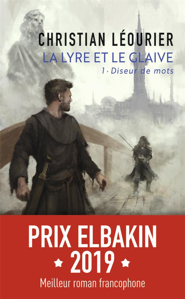 LA LYRE ET LE GLAIVE - T01 - DISEUR DE MOTS