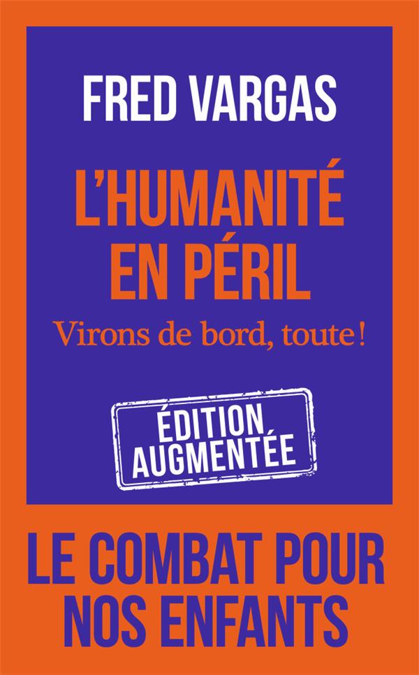 L'HUMANITE EN PERIL - VIRONS DE BORD, TOUTE !