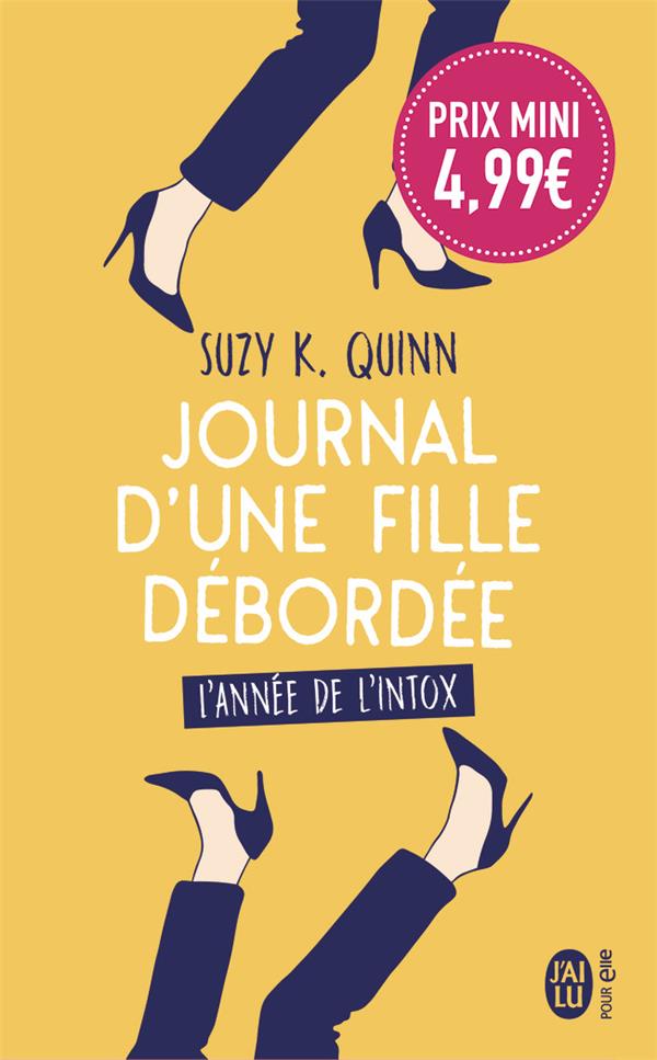 JOURNAL D'UNE FILLE DEBORDEE - L'ANNEE DE L'INTOX