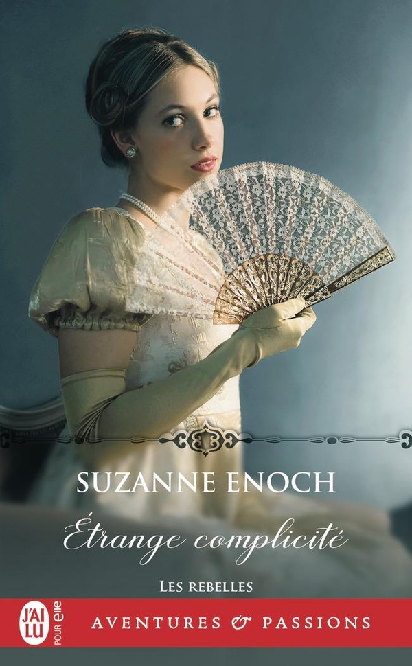 LES REBELLES - T02 - ETRANGE COMPLICITE