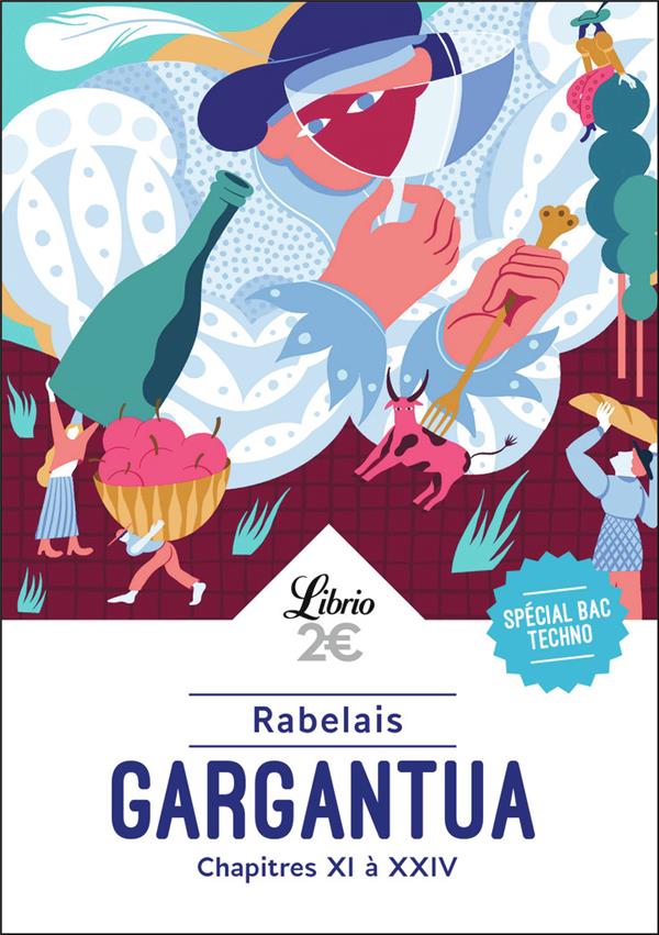 GARGANTUA - CHAPITRES XI A XXIV