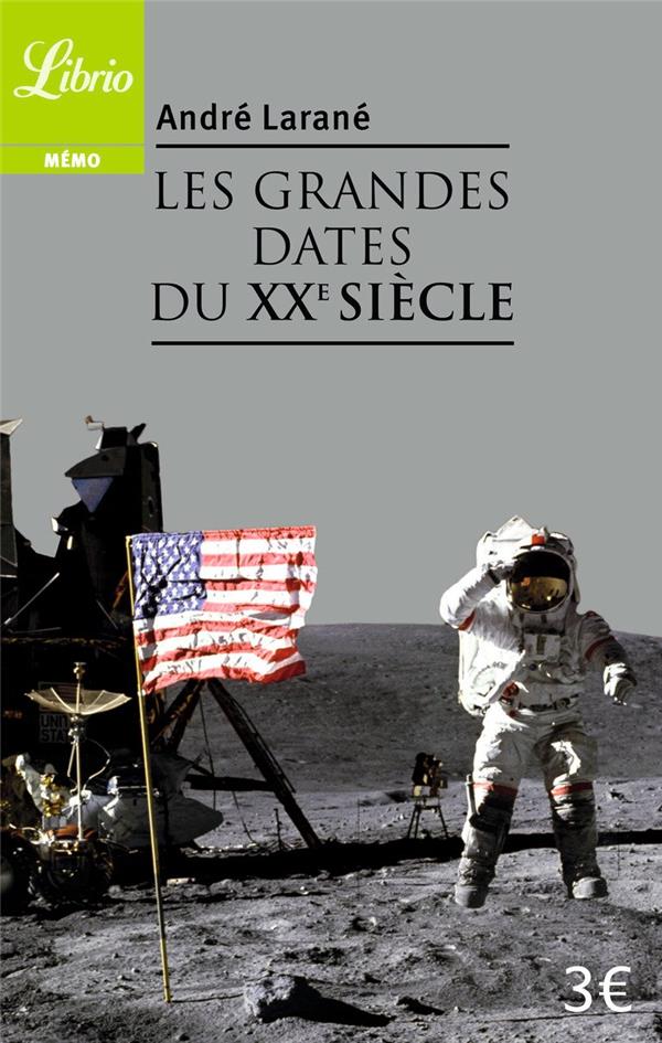 LES GRANDES DATES DU XX  SIECLE