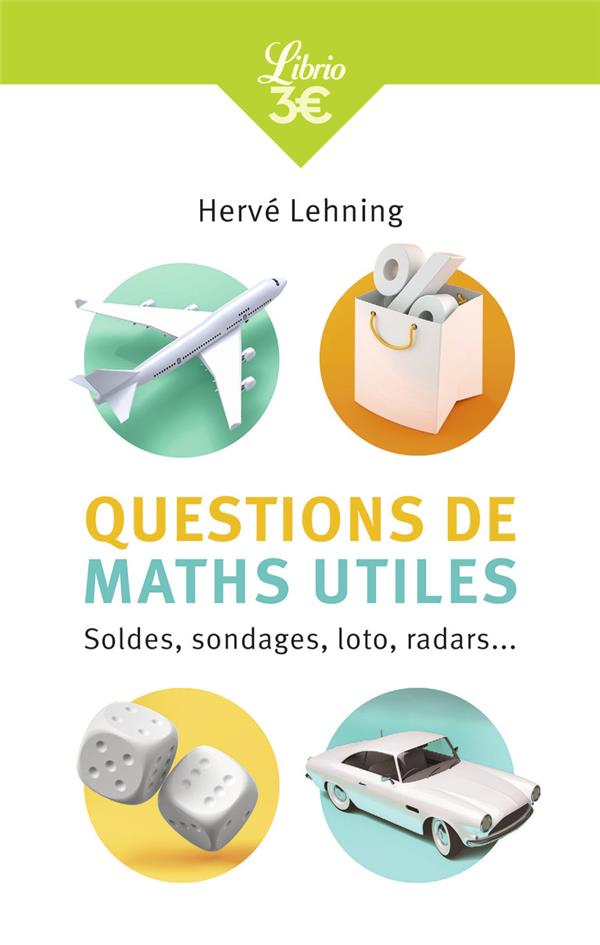 QUESTIONS DE MATHS UTILES - SOLDES, SONDAGES, LOTO, RADARS...
