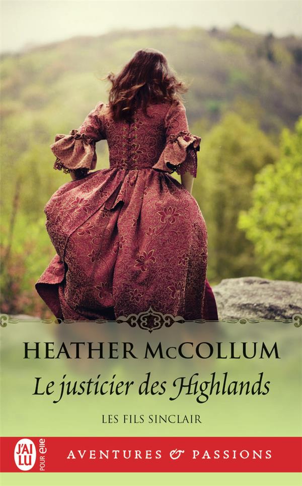 LES FILS SINCLAIR - T03 - LE JUSTICIER DES HIGHLANDS