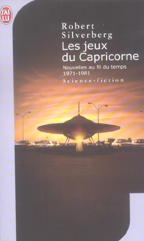 LES JEUX DU CAPRICORNE - NOUVELLES AU FIL DU TEMPS 1971-1981