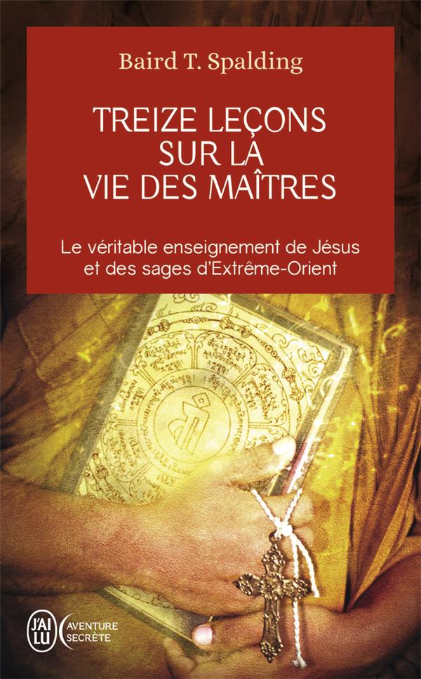 TREIZE LECONS SUR LA VIE DES MAITRES