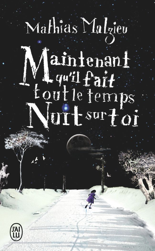 MAINTENANT QU'IL FAIT TOUT LE TEMPS NUIT SUR TOI